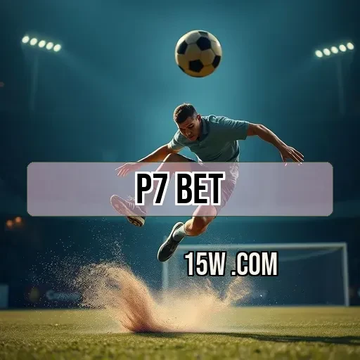 p7 bet: Apostas Empolgantes e Oportunidades Incríveis para os Jogadores
